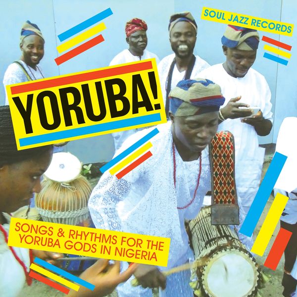 Konkere Beats|Soul Jazz Records Presents YORUBA! Songs and Rhythms for the Yoruba Gods in Nigeria