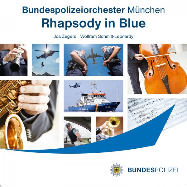 Bundespolizeiorchester München - Rhapsody in Blue Bundespolizeiorchester München - Rhapsody in Blue