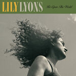 Lily Lyons Re-Open the World