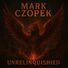 Mark Czopek Unrelinquished Mark Czopek Unrelinquished, Vol. 9