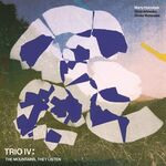 マーティ・ホロベック Trio IV: The Mountains, They Listen