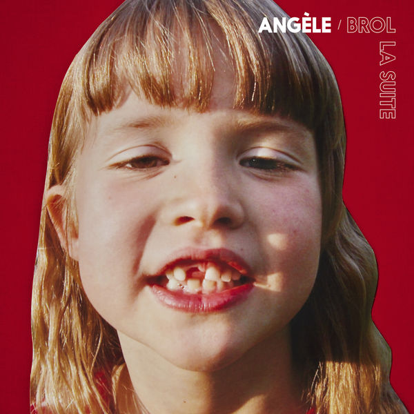 Angèle|Brol La Suite Angèle|Brol La Suite