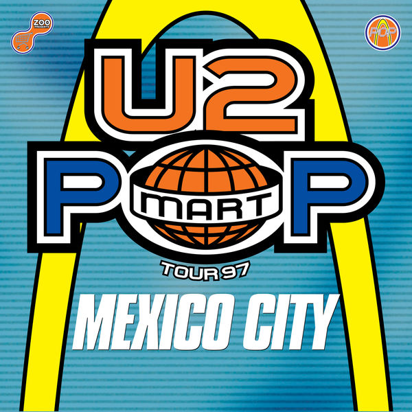 U2|The Virtual Road – PopMart Live From Mexico City EP (Remastered 2021)