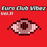 Various Artists Euro Club Vibez, Vol. 31