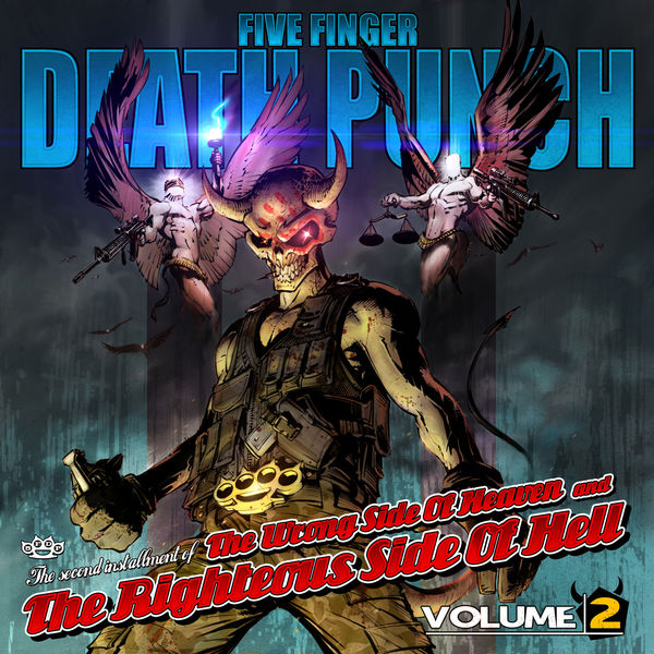 Five Finger Death Punch - The Wrong Side Of Heaven And The Righteous Side Of Hell, Volume 2 Five Finger Death Punch - The Wrong Side Of Heaven And The Righteous Side Of Hell, Volume 2
