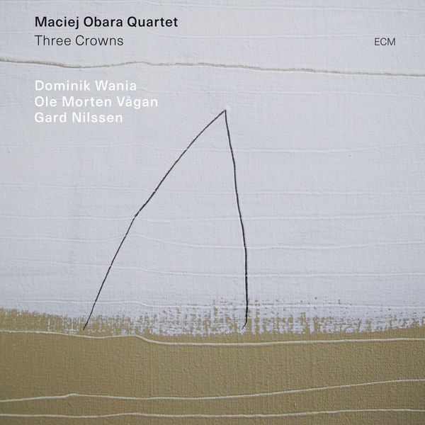 Maciej Obara Quartet|Three Crowns Maciej Obara Quartet|Three Crowns