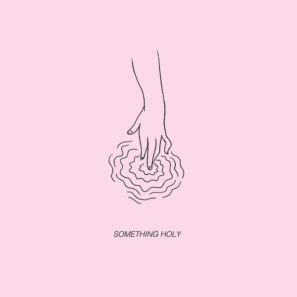 Alice Phoebe Lou - Something Holy Alice Phoebe Lou - Something Holy