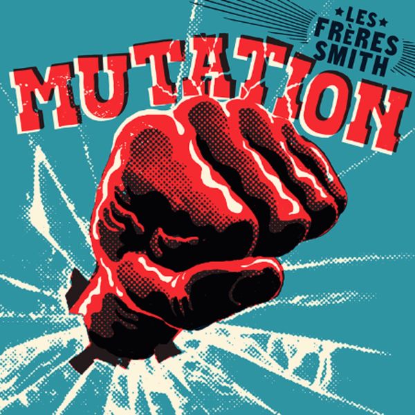 Les Frères Smith|Mutation