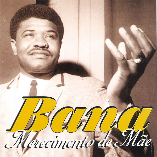 Bana|Merecimento de Mãe