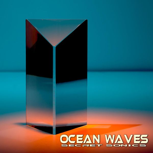 Secret Sonics|Ocean Waves Secret Sonics|Ocean Waves