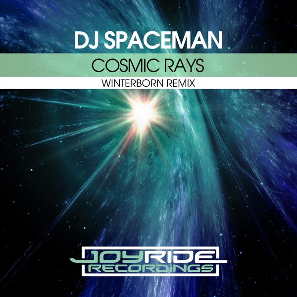 DJ Spaceman|Cosmic Rays (Winterborn Remix)