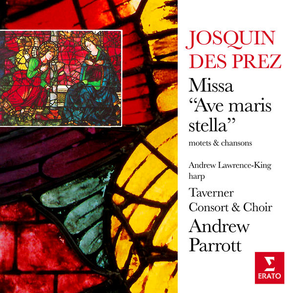 アンドリュー・パロット|Josquin Des Prez: Missa "Ave maris stella", motets & chansons