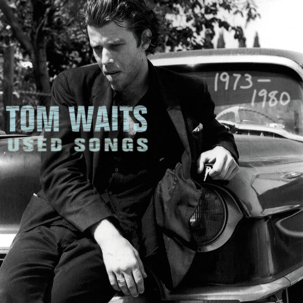 Tom Waits - Used Songs (1973-1980) Tom Waits - Used Songs (1973-1980)
