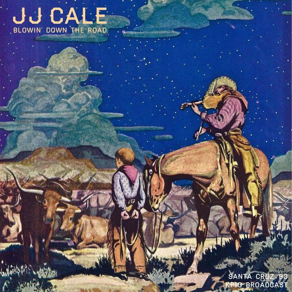 JJ Cale|Blowin' Down The Road (Live 1993) (Live) JJ Cale|Blowin' Down The Road (Live 1993) (Live)