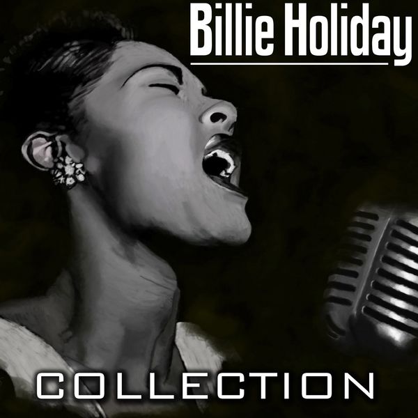 Billie Holiday|Bille Holiday Collection  (The legalicy Bille Holiday Collection)