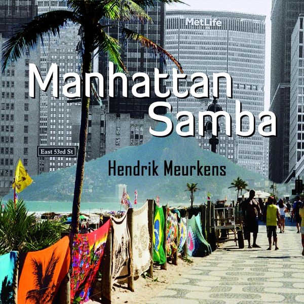 Hendrik Meurkens|Manhattan Samba Hendrik Meurkens|Manhattan Samba