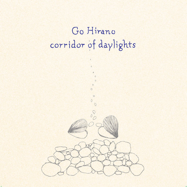 Go Hirano|Corridor of Daylights