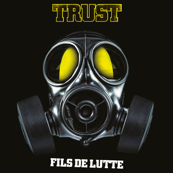 Trust - Fils de lutte Trust - Fils de lutte