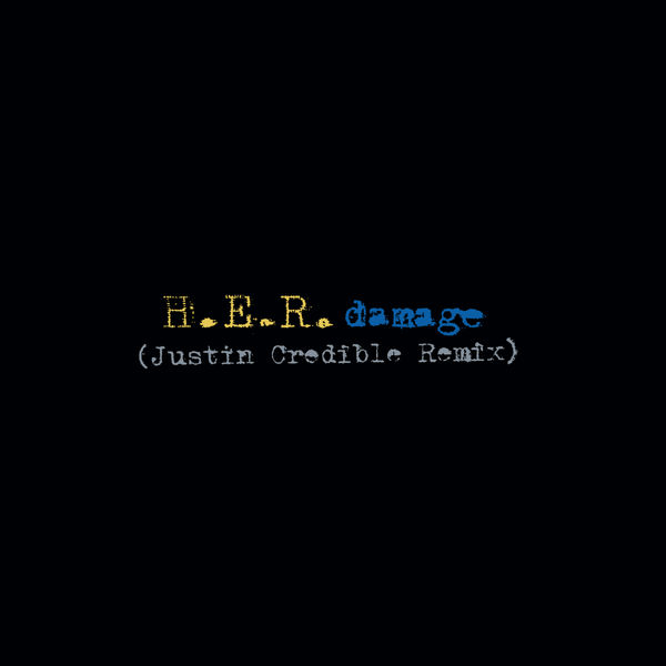 H.E.R.|Damage (Justin Credible Remix) H.E.R.|Damage (Justin Credible Remix)