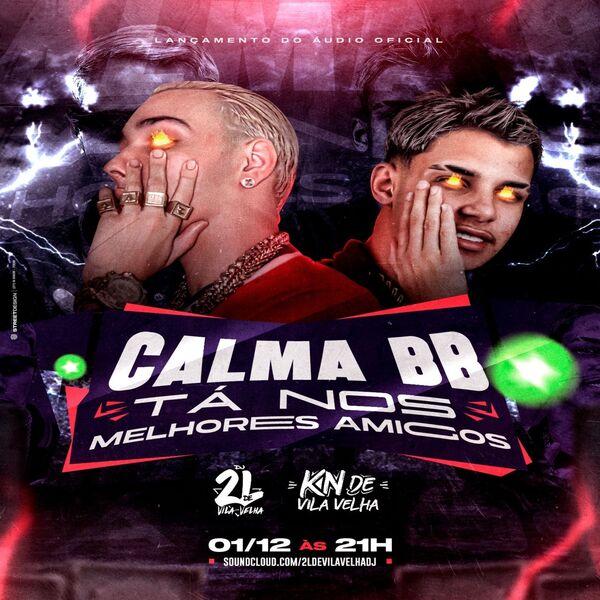 Calma Bb Ta Nos Melhores Amigos X Tropa Do Mantem Dj Kn De Vila Velha
