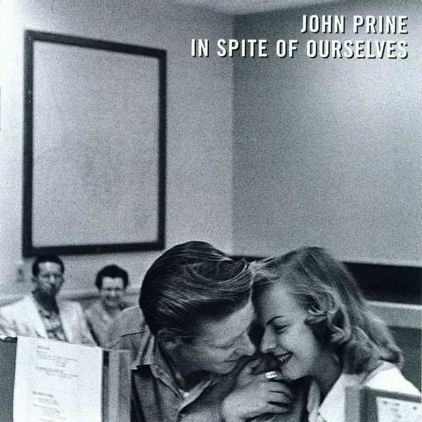 John Prine|In Spite of Ourselves