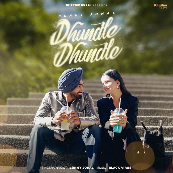 Bunny Johal|Dhundle Dhundle Bunny Johal|Dhundle Dhundle