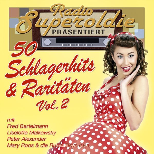 Various Artists - Radio Superoldie präsentiert 50 Schlagerhits & Raritäten Vol. 2 Various Artists - Radio Superoldie präsentiert 50 Schlagerhits & Raritäten Vol. 2