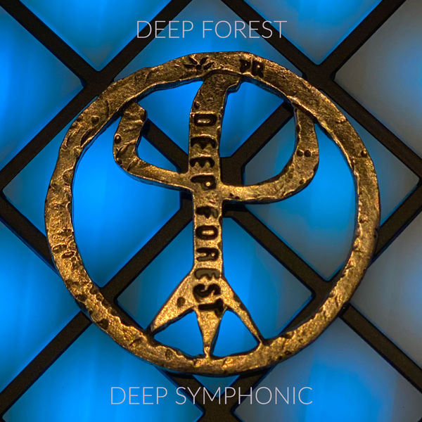 ミュージック DEEP SYMPHONIC CONCERTTOUR2010 Deep Symphonic (Symphonic Version), Deep Forest - Qobuz
