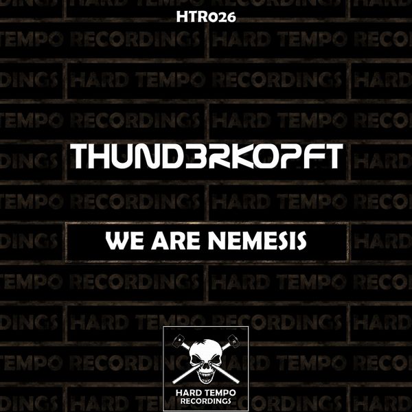 Thund3rkopft|We Are Nemesis Thund3rkopft|We Are Nemesis