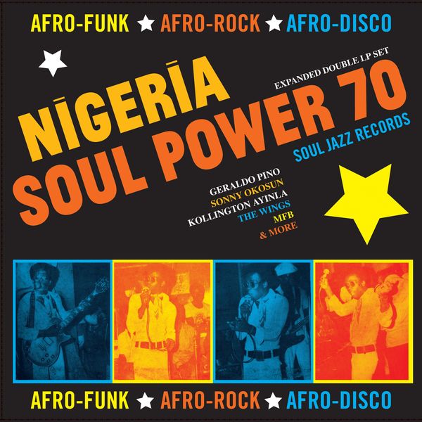 Various Artists - Nigeria Soul Power 70 - Afro-Funk, Afro-Rock, Afro-Disco Various Artists - Nigeria Soul Power 70 - Afro-Funk, Afro-Rock, Afro-Disco