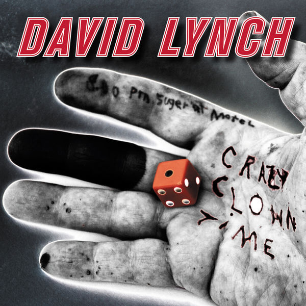 David Lynch|Crazy Clown Time David Lynch|Crazy Clown Time