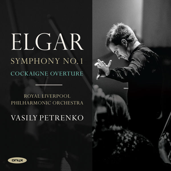 Vasily Petrenko|Elgar : Symphony No.1 & Cockaigne Overture