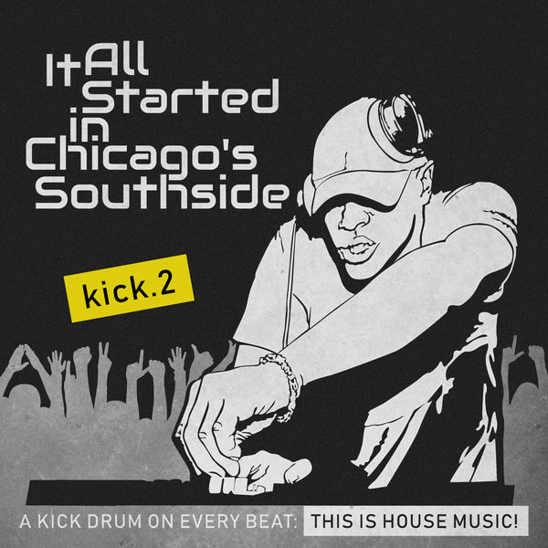 Various Artists - It All Started in Chicago's Southside, Kick. 2 Various Artists - It All Started in Chicago's Southside, Kick. 2