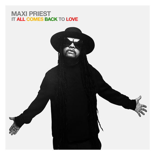 Maxi Priest - It All Comes Back To Love Maxi Priest - It All Comes Back To Love