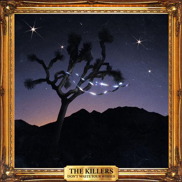 The Killers|Don't Waste Your Wishes