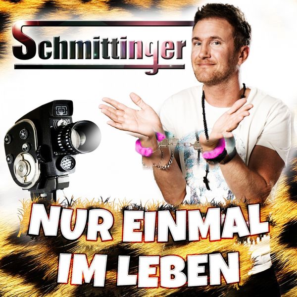 Schmittinger - Nur einmal im Leben Schmittinger - Nur einmal im Leben