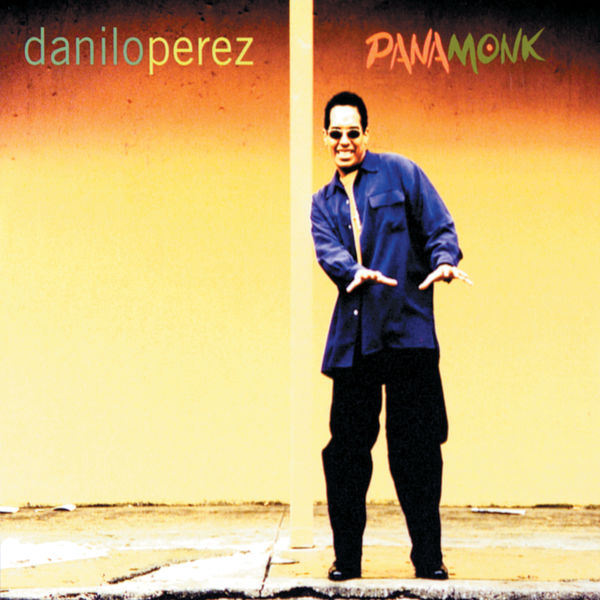 Danilo Pérez - Panamonk Danilo Pérez - Panamonk