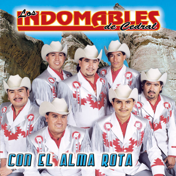Los Indomables De Cedral - Con el Alma Rota Los Indomables De Cedral - Con el Alma Rota