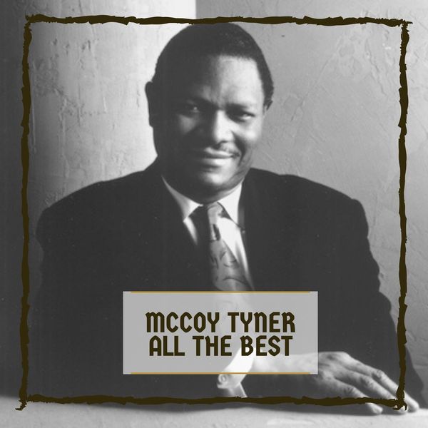 McCoy Tyner|All The Best 