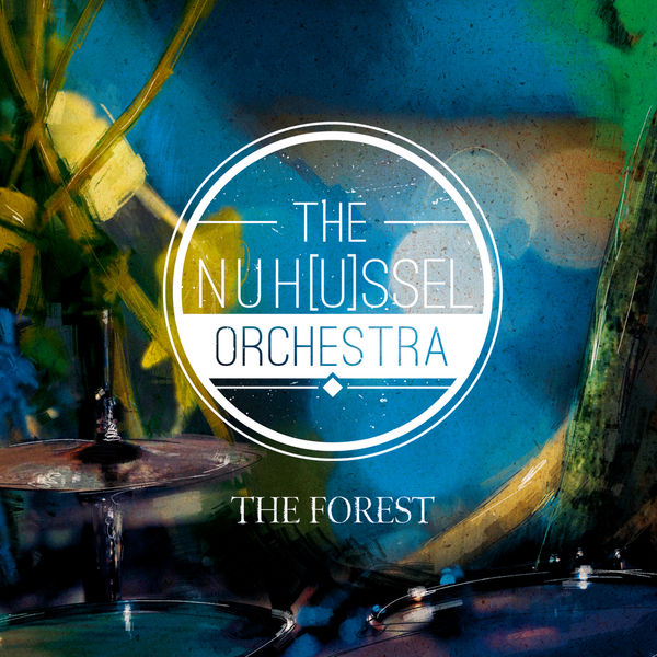 NuHussel Orchestra - The Forest NuHussel Orchestra - The Forest