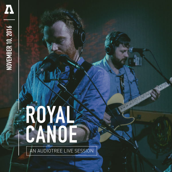 Royal Canoe|Royal Canoe on Audiotree Live