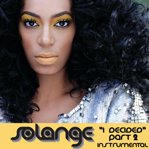 Solange|I Decided, Pt. 2 - Single ((Freemasons Remix) [Instrumental])