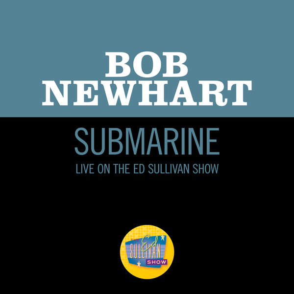 Bob Newhart - Submarine Bob Newhart - Submarine