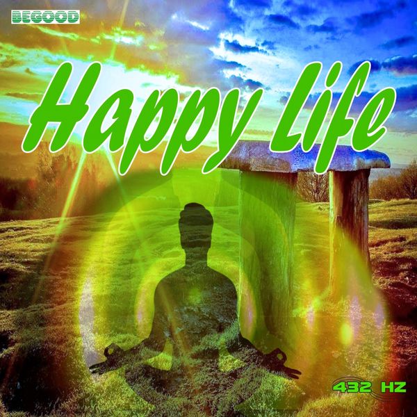 432 Hz - Happy Life 432 Hz - Happy Life