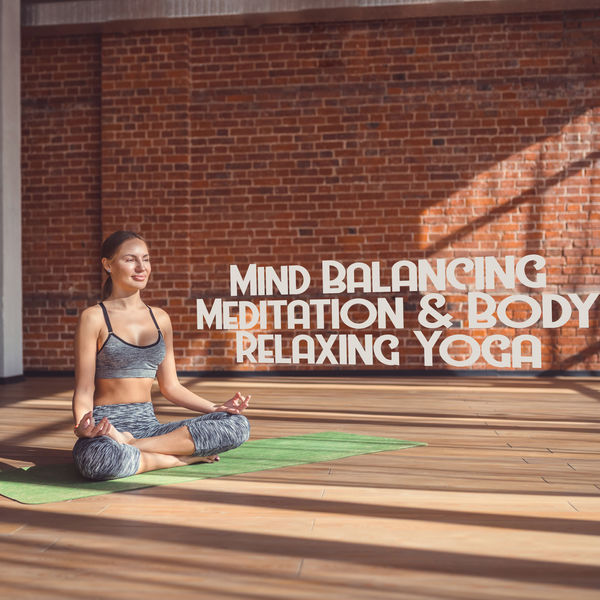 Healing Yoga Meditation Music Consort - Mind Balancing Meditation & Body Relaxing Yoga Healing Yoga Meditation Music Consort - Mind Balancing Meditation & Body Relaxing Yoga