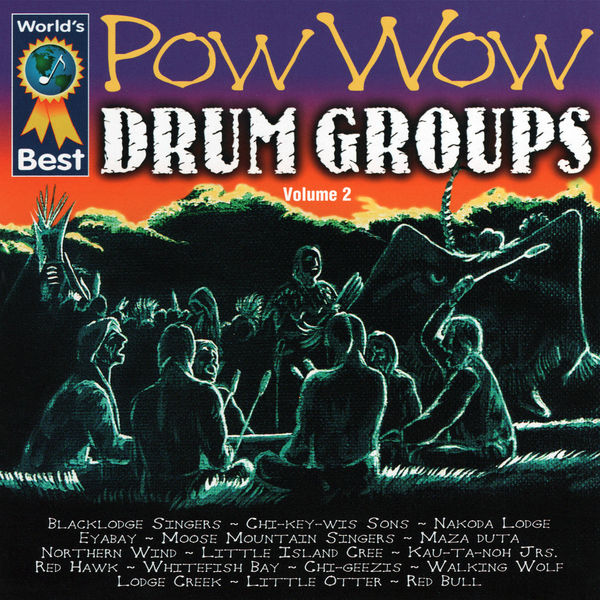 Various Artists - Pow Wow Drum Groups, Vol. 2 Various Artists - Pow Wow Drum Groups, Vol. 2