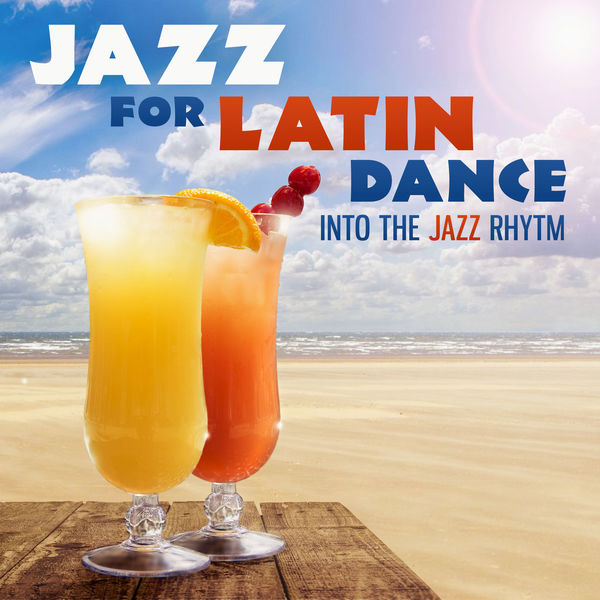 Jazz Night Music Paradise - Jazz for Latin Dance: Into the Jazz Rhytm, Bossa Nova Lounge Jazz Night Music Paradise - Jazz for Latin Dance: Into the Jazz Rhytm, Bossa Nova Lounge