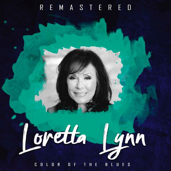 Loretta Lynn - Colour of the Blues (Remastered) Loretta Lynn - Colour of the Blues (Remastered)
