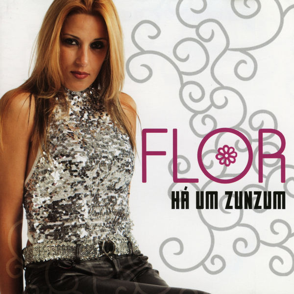 Flor - Há um Zunzum Flor - Há um Zunzum