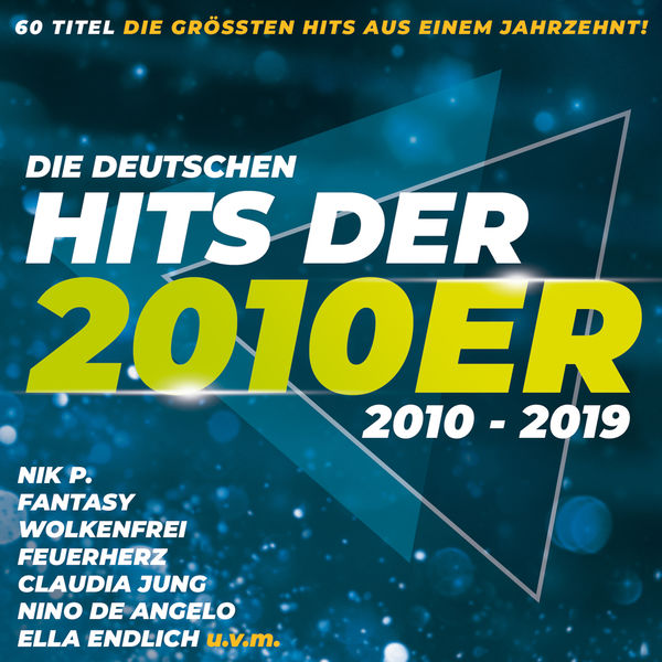 Various Artists - Die deutschen Hits der 2010er (2010 - 2019) Various Artists - Die deutschen Hits der 2010er (2010 - 2019)